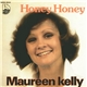 Maureen Kelly - Honey Honey / Come To Me